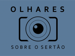 EDITAL  EXPOSIÇÃO FOTOGRÁFICA “OLHARES SOBRE O SERTÃO”