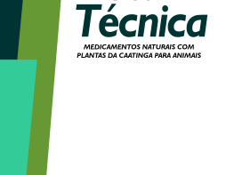 Nota Técnica: Medicamentos Naturais com Plantas da Caatinga para Animais