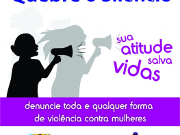 MOC inicia a campanha “Quebre o silêncio! Sua atitude salva vidas: Denuncie toda e qualquer forma de violência contra as mulheres”