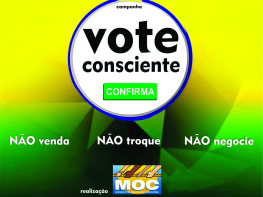 MOC lança a Campanha: VOTE CONSCIENTE: Não venda - Não troque - Não negocie.